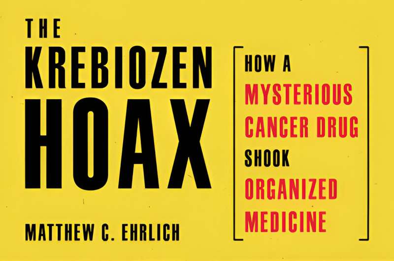 New book explores the history of the phony cancer drug Krebiozen